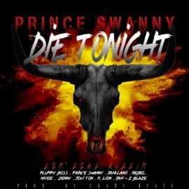 Die Tonight (feat. Prince Swanny) Chady Beats
