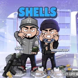 Shells (feat. KirbLaGoop) Lope Dope