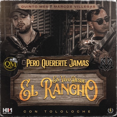 Pero Quererte Jamás (feat. Marcos Villegas) [En vivo] - Single