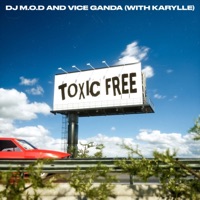 Toxic Free (feat. Karylle) - Single - DJ M.O.D. & Vice Ganda
