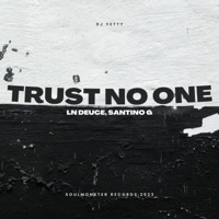 Trust No One (feat. LN Deuce & Santino G) - Single - Dj Yetty