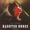 Haunted House - Matt Schuster lyrics