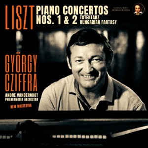 Liszt: Piano Concertos Nos. 1 & 2 by György Cziffra