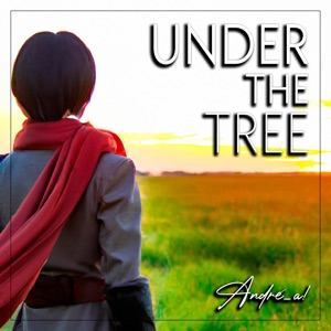 Under the Tree (From "Attack on Titan") [feat. Jonatan King] - Single