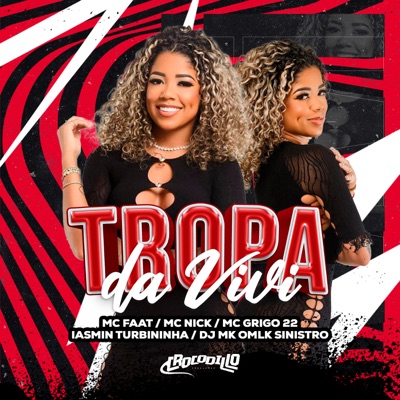 Tropa da Vivi (feat. Mc Grigo 22 & Mc Nick) - Single