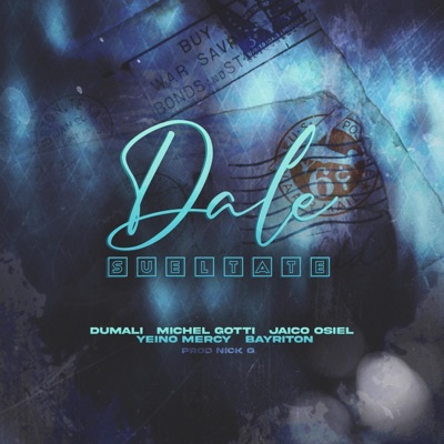 Dale Sueltate (feat. Michael Gotti & Jaico Osiel) - Single
