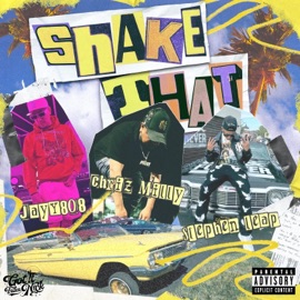 Shake That (feat. Jayy808 & Stephen Leap) Chriz Milly