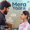 Mera Yaar (From "Lekh") - Gurnam Bhullar & B. Praak