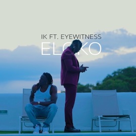 Eloko (feat. Eyewitness) IK