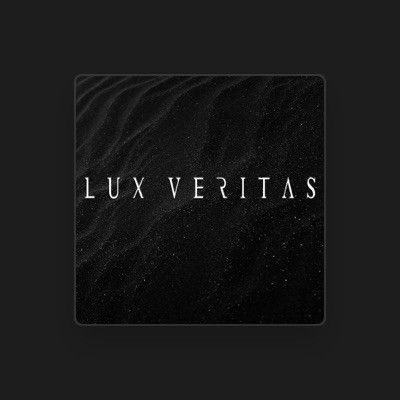 Listen to Lux Veritas, watch music videos, read bio, see tour dates & more!