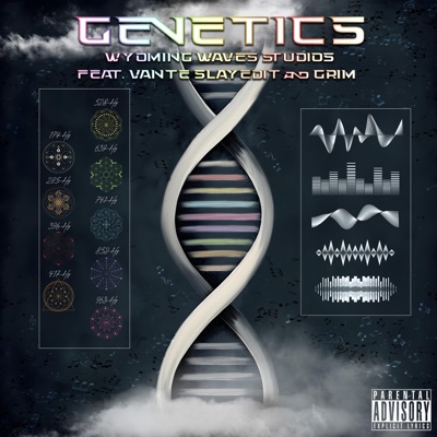 Genetics (feat. VanteSlayedIt & Grim) - Single