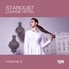 Stardust Lounge Hotel  vol. 2