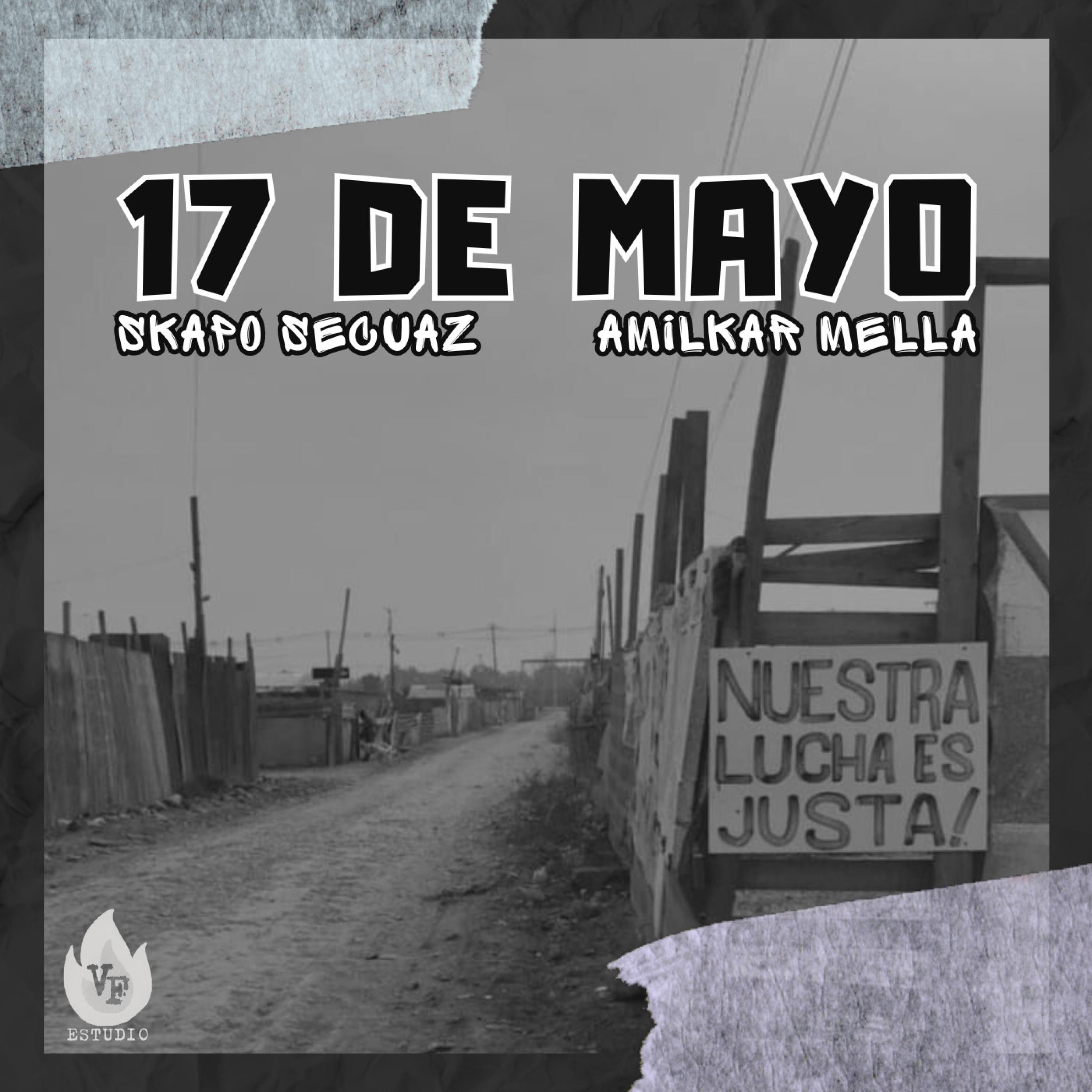17 de Mayo (feat. Amilkar Mella) - Single by Skapo Secuaz album cover