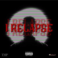I Relapse - Single - MerCureY & Panamaniakz