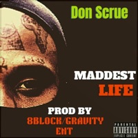 Maddest Life - Single - Don Scrue