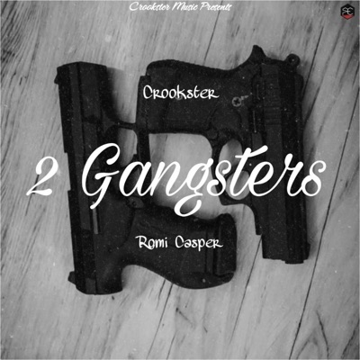 2 Gangsters (feat. Romi Casper) - Single