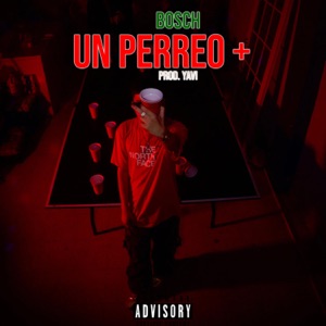 UN PERREO + (feat. DIME YAVI)