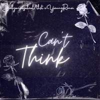 Can't think (feat. YoungRano) - Single - Babyeneezekiel7thst