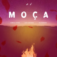 Ei Moça - Single - Simply Vitor, Luiz Aranha & PH Ferrari