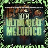 Ultra Beat Melodico (feat. MC Denny, MC GW, DJ YUZAK & DJ SILVA DA ZN) - Single