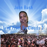 Live From Da Clouds 2 (Special Version) - Single - John Rush