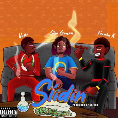 Slidin (feat. Freaky K & Vuski) - Single
