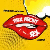 TALK ABOUT SEX — Umur Anil Gokdag; Ascence