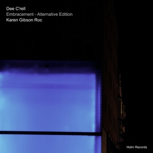 Embracement (feat. Karen Gibson Roc) [Alternative Edition]