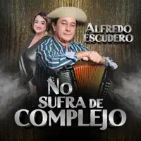 NO SUFRA DE COMPLEJO — ALFREDO ESCUDERO