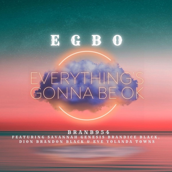 EGBO (Everything's Gonna Be Ok) - Single