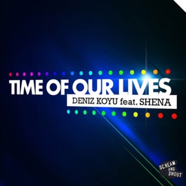 Time of Our Lives (feat. Shena) [Alesso Remix Edit] Deniz Koyu