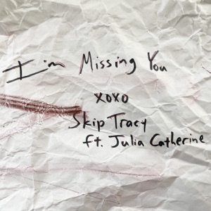 I'm Missing You (feat. Julia Catherine)