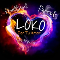 Loko Por Tu Amor (feat. Bcash) - Single - A16