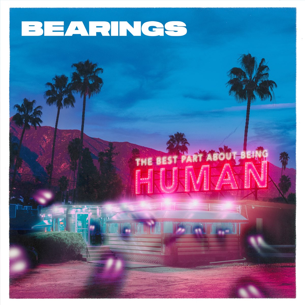  The Best Part About Being Human Album By Bearings Apple Music