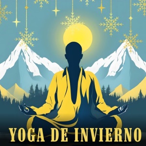 Yoga de Invierno - Música Instrumental New Age para Yoga en Casa Durante la Temporada Invernal