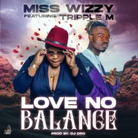 Love no balance (feat. Triple M) - Single - Miss Wizzy