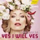 Yes I Will Yes