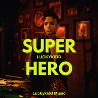 Super Hero - Single - Luckykidd