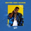 Entre Ses Mains - Single