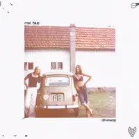 Driveway — Mel Blue