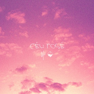 Céu Rosé - Single