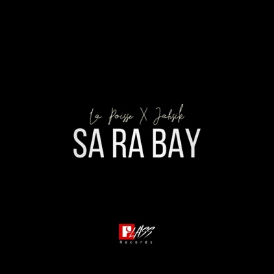 Sa ra bay (feat. Jahsik) - Single