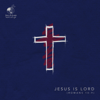 Jesus Is Lord (Romans 10:9) - JIL Worship