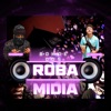 BONDE DOS ROBA MIDIA (feat. dj pablinho zs) - Single