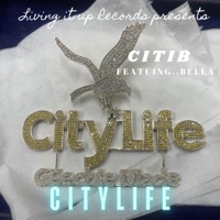 CITYLIFE (feat. BELLA) - Single - Citi-B