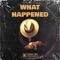 WHAT HAPPENED (feat. Ryder Tha Trillest) - Lil Trunks & AL3X_X lyrics
