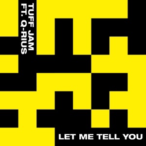 Let Me Tell You (feat. Q-Rius) - Single