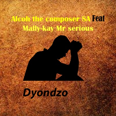Dyondzo (feat. Mally-kay Mr serious) - Single