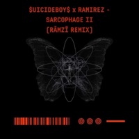 Suicideboys X Ramirez - Sarcophage II (RĀMZĪ EDIT) - Single - RAMZI VIBES