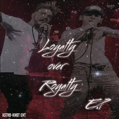 Loyalty Over Royalty (feat. Jigsaw Zay)